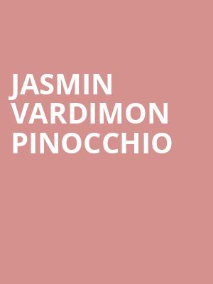 JASMIN VARDIMON PINOCCHIO at Sadlers Wells Theatre